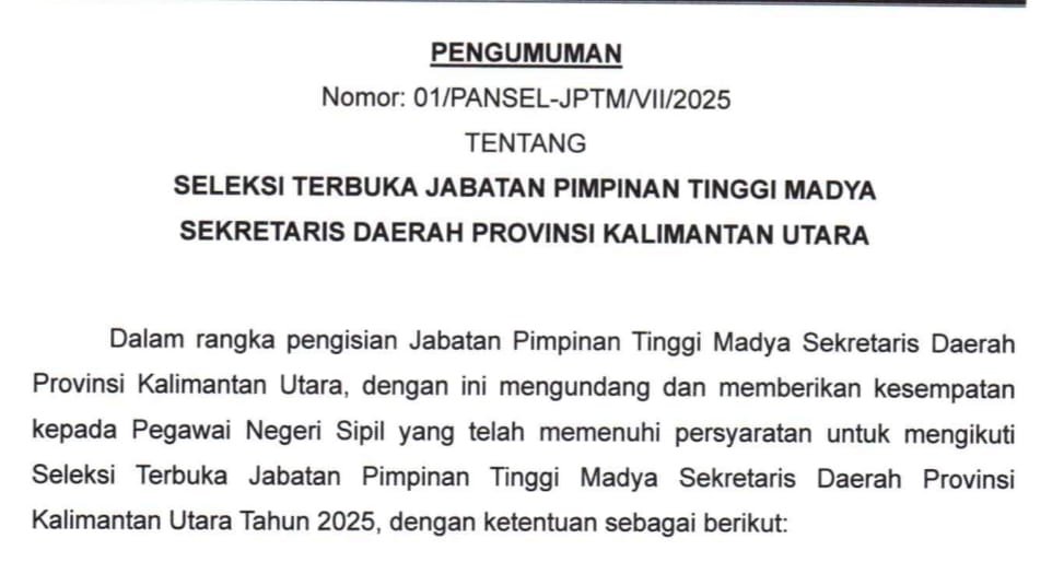 Pemerintah Provinsi Kalimantan Utara (Kaltara) membuka seleksi terbuka jabatan tinggi madya Sekertaris Daerah Provinsi Kalimantan Utara tahun 2025. Foto: istimewa