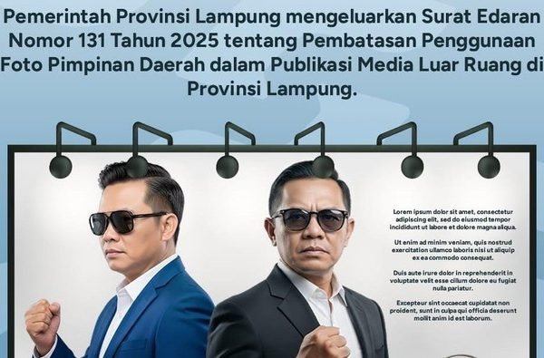 Pemprov Lampung Batasi Penggunaan Foto Pejabat Untuk Publikasi Media Luar Ruang/Foto : Pemprov Lampung